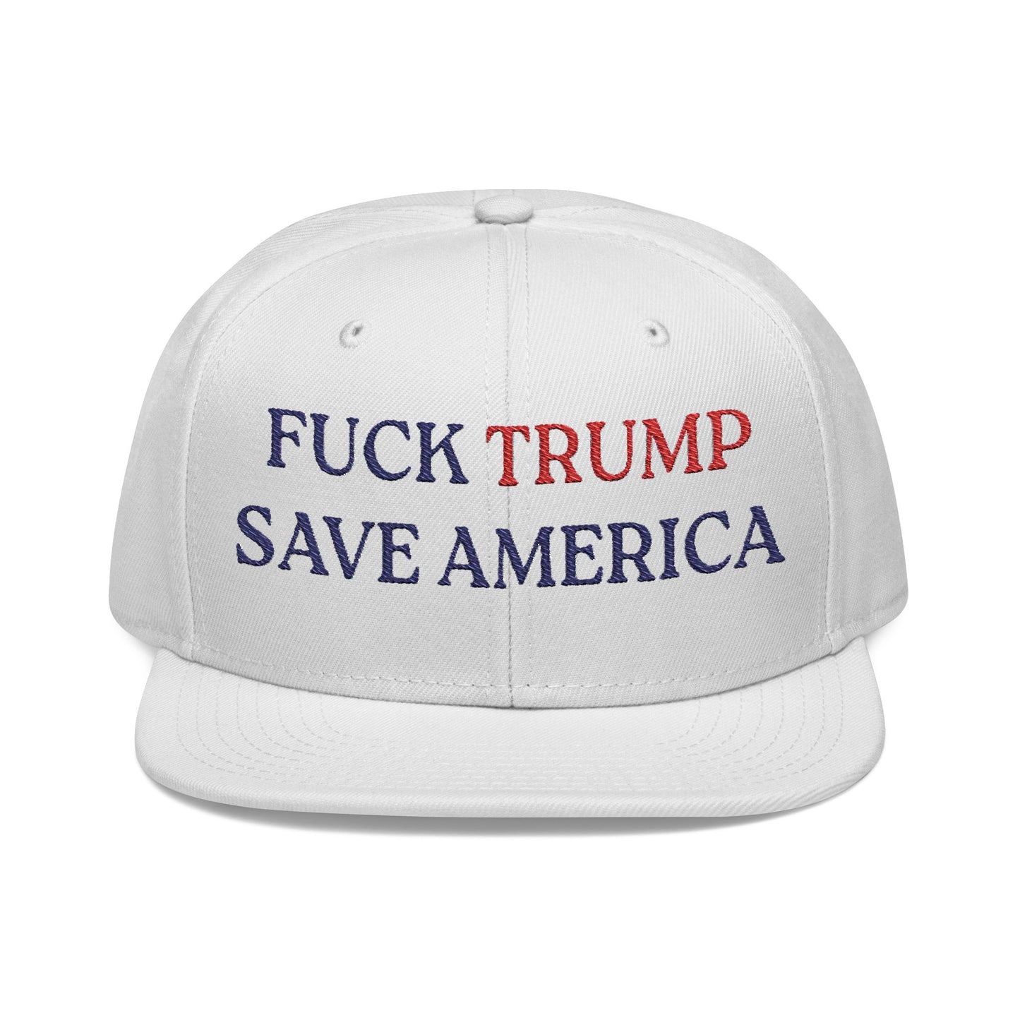 Fuck Trump Save America - Embroidered Snapback Cap