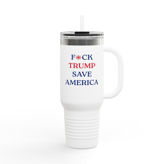 F*ck Trump Save America - Patriotic Insulated Travel Mug - 40oz with Bold Message