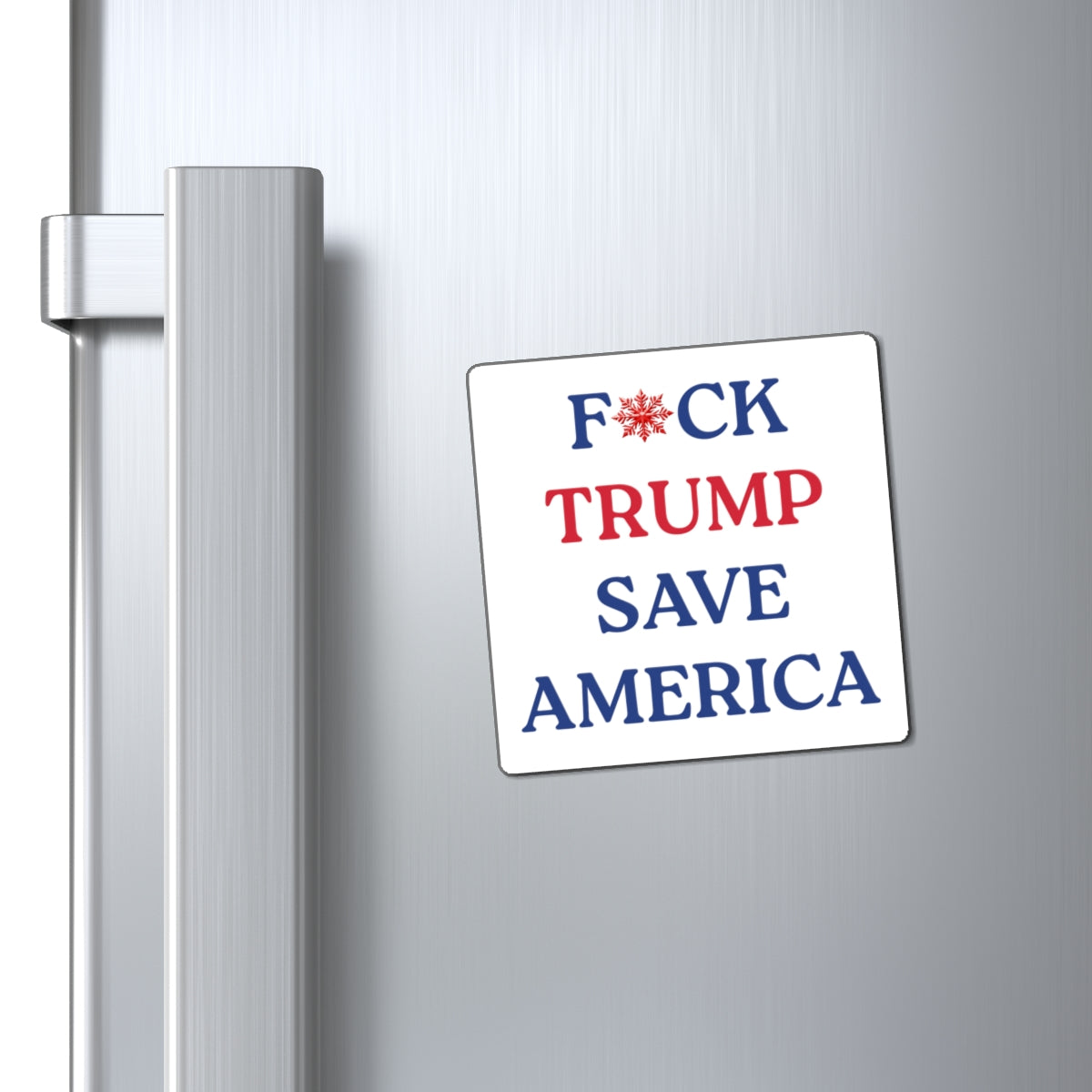 F*CK Trump Save America - Political Statement Magnet