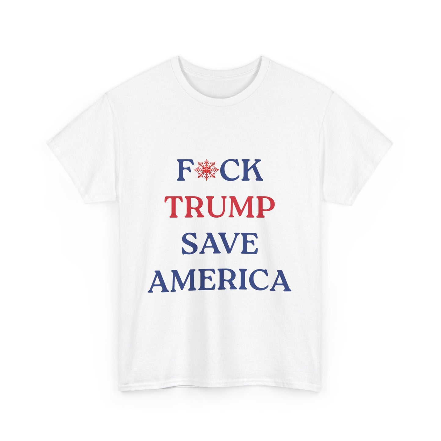 F*CK TRUMP SAVE AMERICA - Political Statement Unisex Heavy Cotton Tee